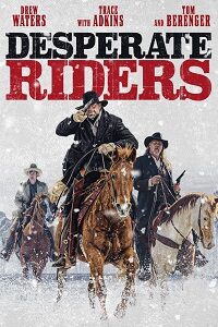 The Desperate Riders (2022) BluRay 720p & 1080p