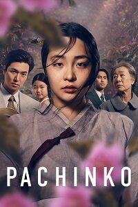 Pachinko Season 1 [Add Episode 3] WEB-DL 480p & 720p