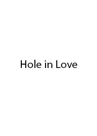 Hole in love (2022)