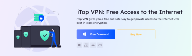 How can iTop VPN offer you a Great Network Environment?